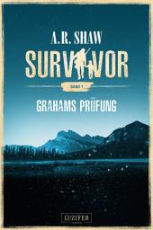 Icon image GRAHAMS PRÜFUNG (Survivor): postapokalyptischer Roman