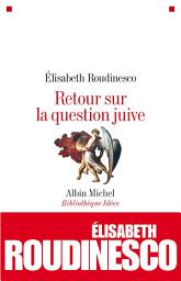 Icon image Retour sur la question juive