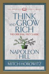 Icon image Think and Grow Rich (Condensed Classics): The Original 1937 Classic