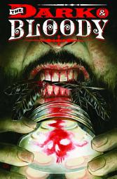 Icon image The Dark and Bloody (2016)