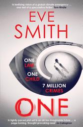 Icon image ONE: The breathtakingly tense, emotive new speculative thriller from the bestselling author of The Waiting Rooms