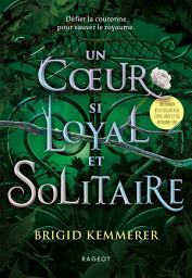 Icon image Un coeur si loyal et solitaire