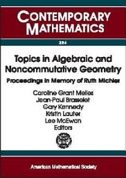 Icon image Topics in Algebraic and Noncommutative Geometry: Proceedings in Memory of Ruth Michler, July 20-22, 2001, Luminy, France [and] October 25-28, 2001, Annapolis, Maryland