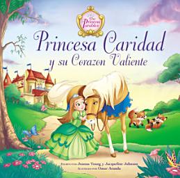 Icon image Princesa caridad y su corazón valiente