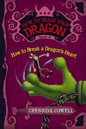 Icon image How to Train Your Dragon: How to Break a Dragon's Heart