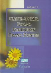 Icon image Unsur-unsur Dasar Kehidupan Orang Kristen (3)