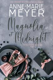 Icon image Magnolia at Midnight: A Sweet, Small Town Romance