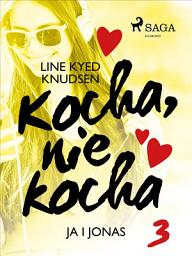 Icon image Kocha, nie kocha 3 - Ja i Jonas