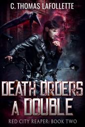 Icon image Death Orders A Double: An Exiled Grim Reaper Urban Fantasy