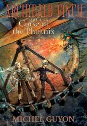 Icon image Archibald Finch and the Curse of the Phoenix