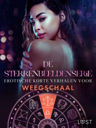Icon image De Sterrenbeeldenserie: erotische korte verhalen voor Weegschaal: Volume 12