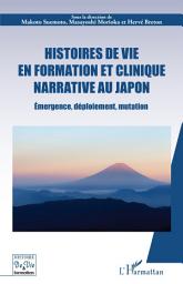 Icon image Histoires de vie en formation et clinique narrative au Japon: Émergence, déploiement, mutation