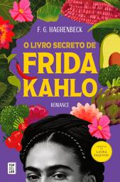 Icon image O Livro Secreto de Frida Kahlo