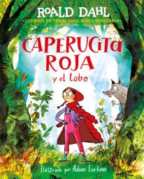 Icon image Caperucita roja y el lobo (Cuentos en verso para niños perversos)
