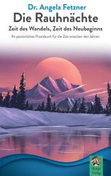Icon image Die Rauhnächte: Zeit des Wandels, Zeit des Neubeginns