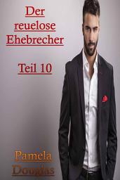 Icon image Der reuelose Ehebrecher Teil 10