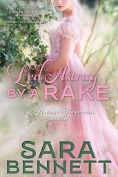 Icon image Led Astray By A Rake: A Husband Hunters Book