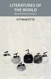 Icon image Literatures of the World: Beyond World Literature