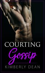 Icon image Courting Gossip: An opposites attract romance