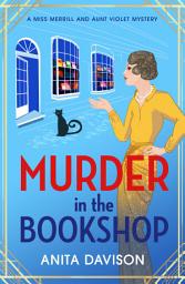 Icon image Murder in the Bookshop: The start of a totally addictive WW1 cozy murder mystery from Anita Davison