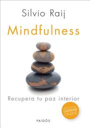 Icon image Mindfulness: Recupera tu paz interior