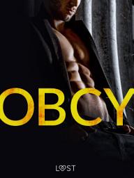 Icon image Obcy i 14 innych opowiadań erotycznych