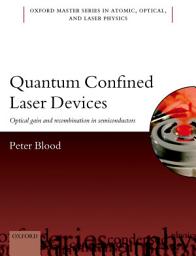 Icon image Quantum Confined Laser Devices: Optical gain and recombination in semiconductors