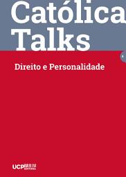 Icon image CATÓLICA TALKS 4 - DIREITO E PERSONALIDADE