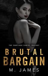 Icon image Brutal Bargain: A Dark Mafia Romance: A Dark Mafia Romance