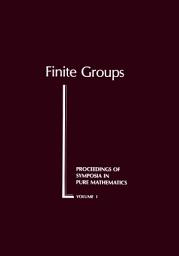 Icon image Finite Groups: Proceedings of a Symposium in Pure Mathematics of the American Mathematical Society