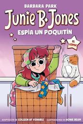 Icon image Junie B. Jones espía un poquitín (Junie B. Jones [el cómic])