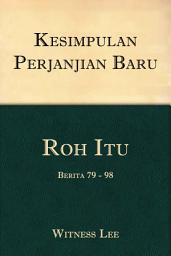 Icon image Kesimpulan Perjanjian Baru (6): Roh Itu – Berita 79- 98