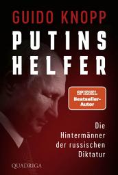 Icon image Putins Helfer: Die Hintermänner der russischen Diktatur