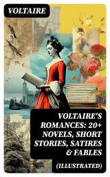 Icon image VOLTAIRE'S ROMANCES: 20+ Novels, Short Stories, Satires & Fables (Illustrated)