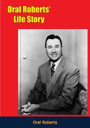 Icon image Oral Roberts' Life Story