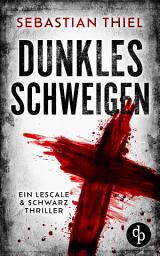 Icon image Dunkles Schweigen: Ein Lescale & Schwarz Thriller, Ausgabe 2