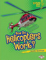 Icon image How Do Helicopters Work?