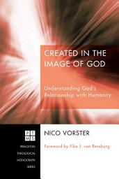 Icon image Created in the Image of God: Understanding God's Relationship with Humanity
