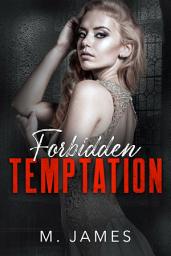 Icon image Forbidden Temptation: A Taboo Dark Mafia Romance: A Taboo Dark Mafia Romance