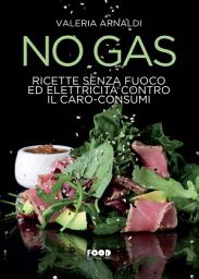 Icon image No Gas: Ricette senza fuoco ed elettricità contro il caro-consumi