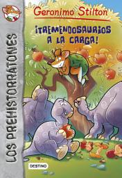 Icon image ¡Tremendosaurios a la carga!: Prehistorratones 8