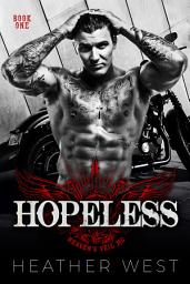 Icon image Hopeless (Book 1): A Bad Boy Motorcycle Club Romance