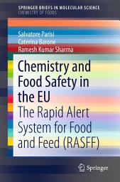Icon image Chemistry and Food Safety in the EU: The Rapid Alert System for Food and Feed (RASFF)