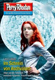Icon image Perry Rhodan 3219: Im Schrein von Aschvalum: Perry Rhodan-Zyklus "Fragmente"