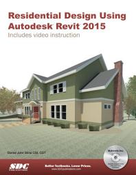 Icon image Residential Design Using Autodesk Revit 2015