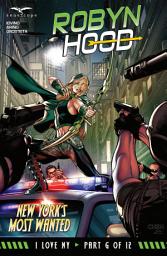 Icon image Robyn Hood I Love NY: Issue #6 New York's Most Wanted