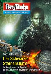 Icon image Perry Rhodan 2886: Der Schwarze Sternensturm: Perry Rhodan-Zyklus "Sternengruft"