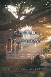 Icon image Absolute Forgiveness