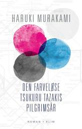 Icon image Den farveløse Tsukuru Tazakis pilgrimsår