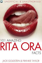 Icon image 101 Amazing Rita Ora Facts